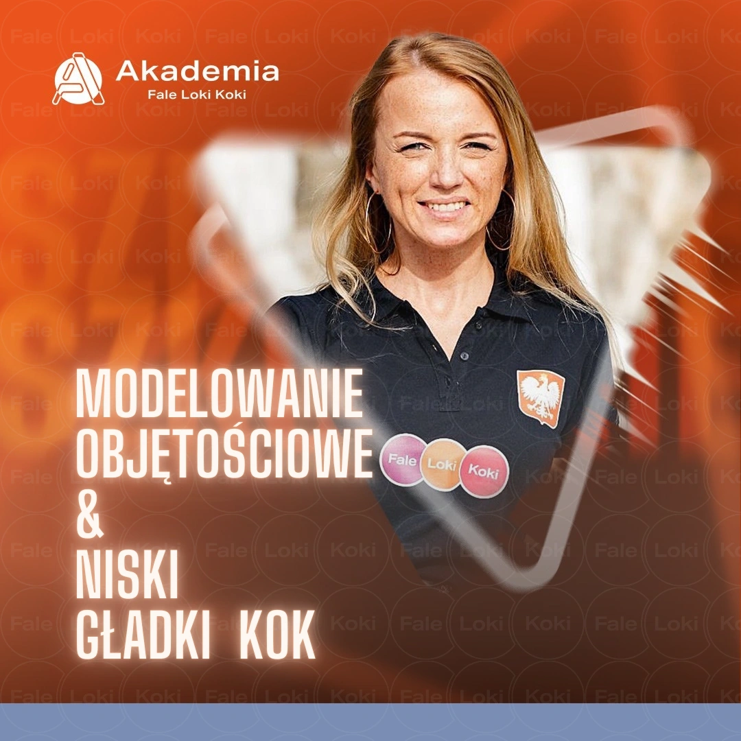 AKADEMIA FLK Modelowanie Objętościowe & Niski Gładki Kok - 10.11 Warszawa