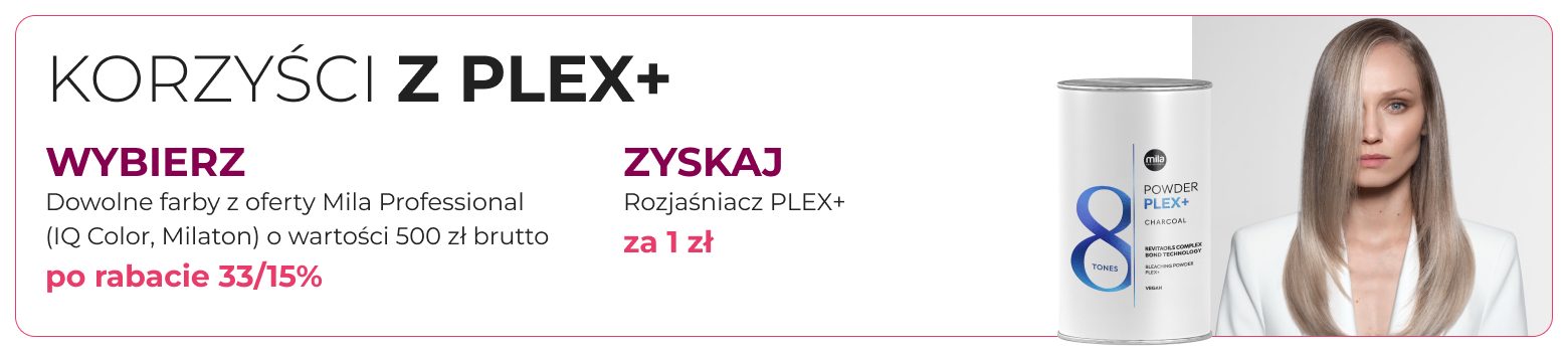 MILA PROFESSIONAL: KORZYŚCI z  PLEX+