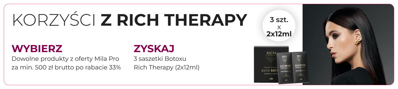 MILA PROFESSIONAL: KORZYŚCI Z RICH THERAPY