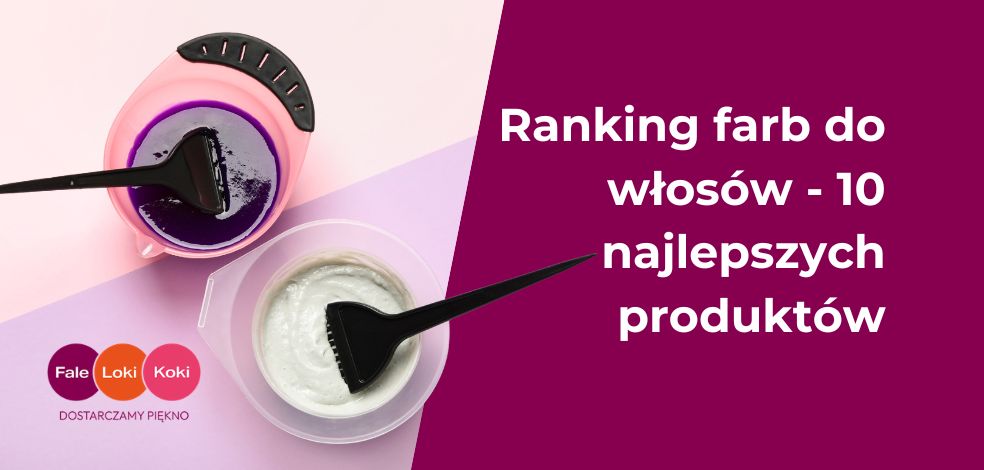 Ranking farb do włosów – 10 najlepszych produktów
